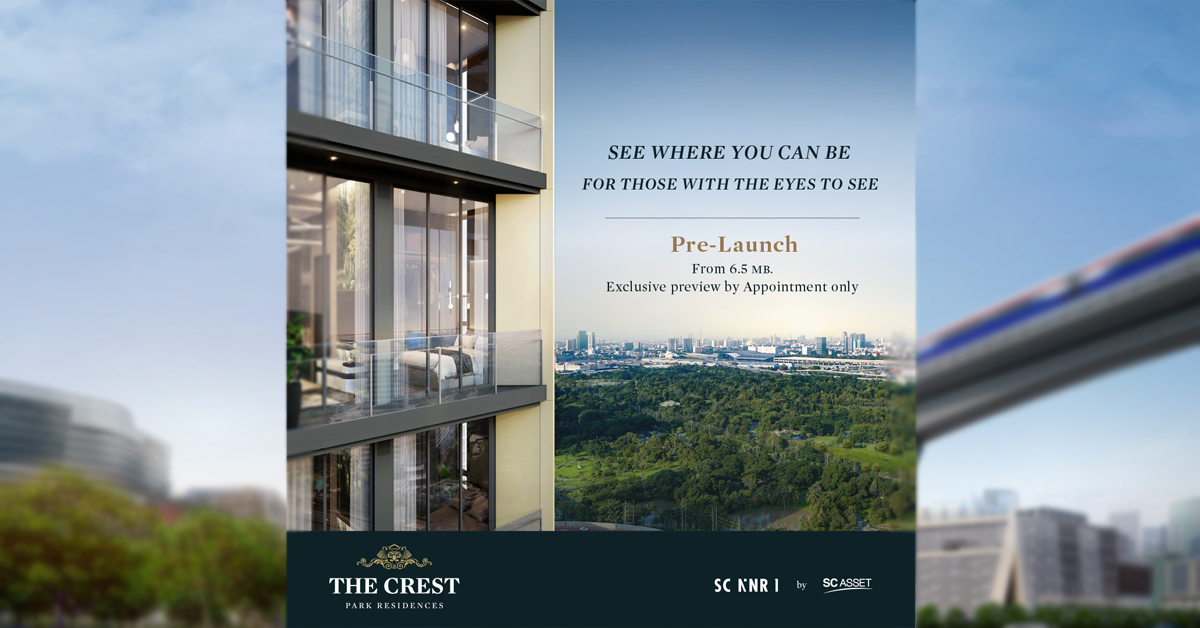 ส่องคอนโดหรูโครงการใหม่ The Crest Park Residences by SC Asset 