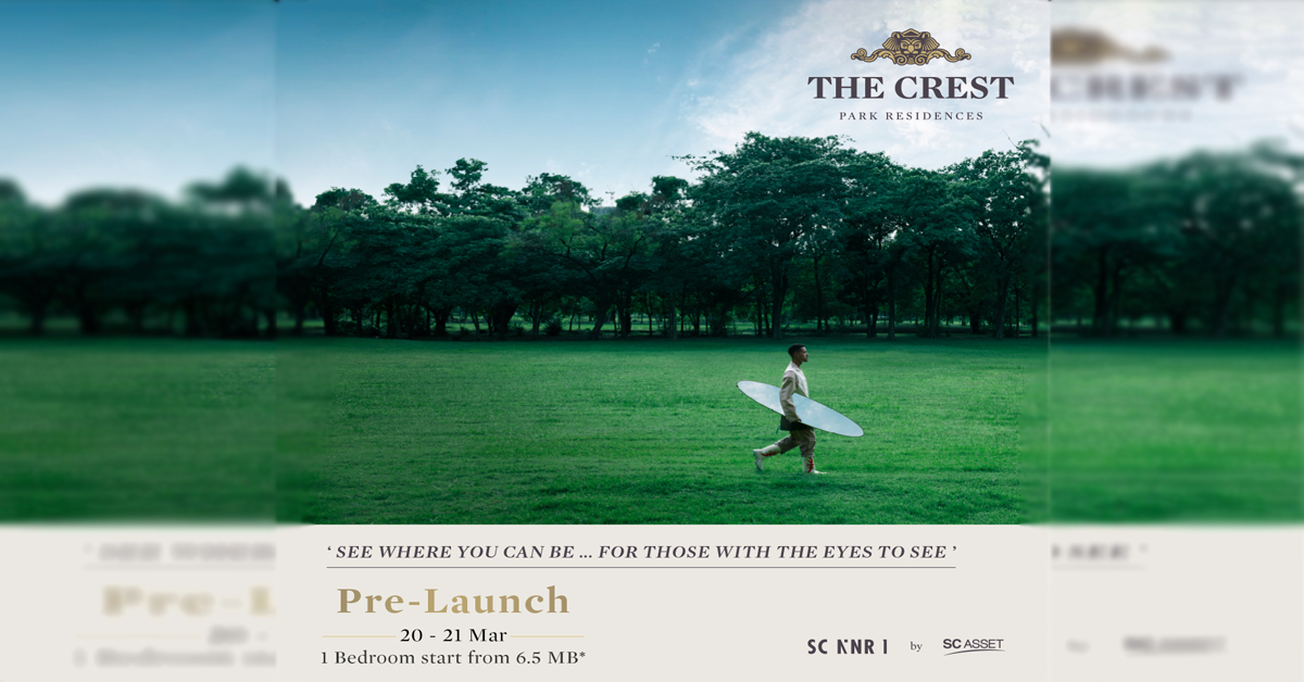 เอสซี แอสเสท เตรียมเปิดรอบพิเศษ Pre-Launch The Crest Park Residences