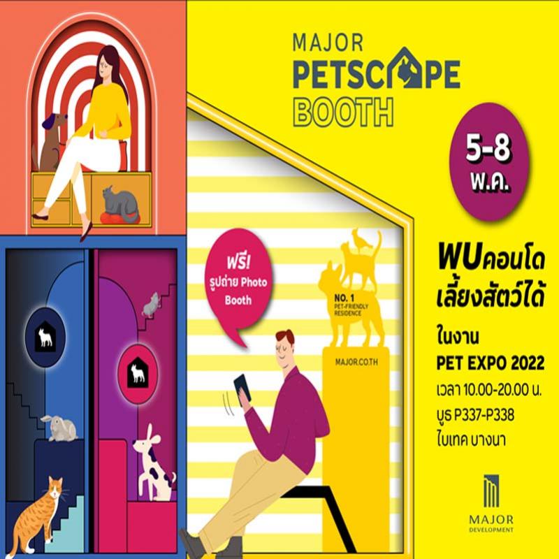 “เมเจอร์ ดีเวลลอปเม้นท์” บุกงาน PET EXPO THAILAND 2022 5-8 พ.ค.นี้