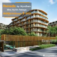 Ramada by Wyndham Mira North Pattaya Developer by Habitat Group ห้ามพลาดโอกาส ที่สุดของการลงทุนกับโรงแรม 5 ดาว ที่คุณก็เจ้าของได้