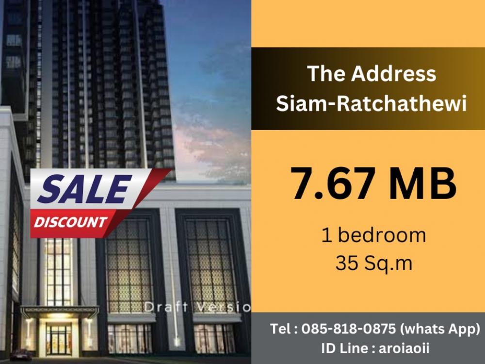 For SaleCondoRatchathewi,Phayathai : 🔥Hot Unit🔥Last Price The best value room in the building ❌Last lot❌The Address Siam-Ratchathewi 1 bed!!️35 sqm 6.52 minus‼️ Buy directly with the project, call 085-8180875