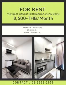 For RentCondoKhon Kaen : Ready to rent The Base Height Mittraphap-Khon Kaen, Only 8,500- Baht/Month, Fully Furnished, Next to Mittraphap Road, Convenient to travel, Near Central Khon Kaen, Contact Ploy 08-2328-2959