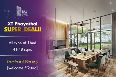 ขายคอนโดราชเทวี พญาไท : XT Phayathai [Super deal!!] all type of 1bed 40sqm price start from 5.19m only [welcome FQ too]