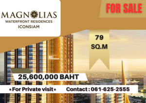 For SaleCondoWongwianyai, Charoennakor : *FOR SALE 0 Meter from ICONSIAM* Magnolias Waterfront Residences ICONSIAM | 1 Bed | 061-625-2555