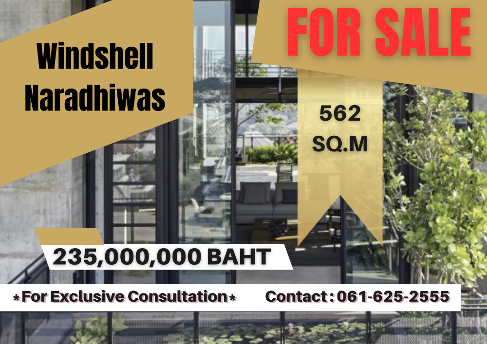 ขายคอนโดสาทร นราธิวาส : *For Sale* Windshell Naradhiwas | 4 Bed | 7 Bath | 061-625-2555