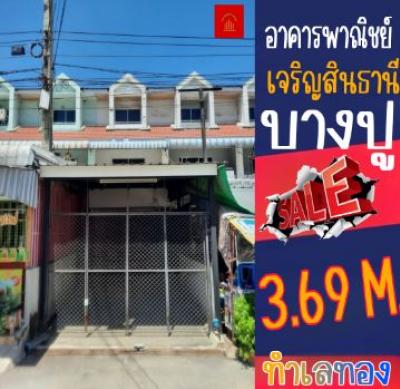 For SaleShophouseNonthaburi, Bang Yai, Bangbuathong : Building, Charoen Sin Thani, Bang Pu Mai, trading location
