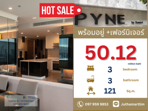 ขายคอนโดราชเทวี พญาไท : 🔥พร้อมอยู่+ แถมเฟอร์🔥 PYNE by Sansiri คอนโดหรูใจกลางราชเทวี ติด BTS ราชเทวี 3 ห้องนอน 3 ห้องน้ำ 121 ตร.ม. ชั้น 41
