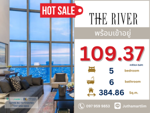 ขายคอนโดวงเวียนใหญ่ เจริญนคร : 🔥ห้องสวย🔥 The River | 5 bedrooms 6 bathrooms 384.86 sq.m. 17th Floor Price: 109,370,000 bahtราคาต่อรองได้