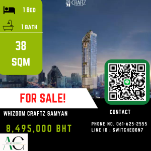 ขายคอนโดสยาม จุฬา สามย่าน : *Best Offer* Whizdom Craftz Samyan | 1 bed | 061-625-2555