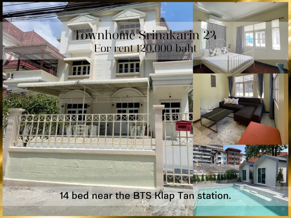 For RentTownhousePattanakan, Srinakarin : ❤ 𝐅𝐨𝐫 𝐫𝐞𝐧𝐭 ❤ Can make an Airbnb office, 14 bedroom house with swimming pool, Srinakarin Road 24 ✅ near the BTS Kelantan Station.