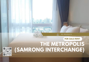 For RentCondoSamut Prakan,Samrong : Condo for rent 🧚‍♂️The Metropolis (Samrong Interchange)🧚‍♂️ Chao Phraya River view, city view, decorated room, ready to move in. Good location, next to BTS Samrong🚆✨