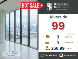 ขายคอนโดวงเวียนใหญ่ เจริญนคร : 🔥 3 ห้องนอน🔥 Banyan Tree Residences Riverside Bangkok | 3 ห้องนอน 3 ห้องน้ำ 256.99 ตร.ม. ชั้น 29 ราคาต่อรองได้ ติดต่อ 0979599853