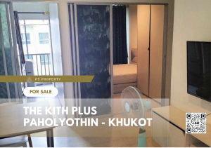 For SaleCondoPathum Thani,Rangsit, Thammasat : 📌Condo for sale📌 The Kith Plus Paholyothin - Khukot 📍The room is divided into 1 bedroom, 1 kitchen, 1 living room. With furniture and decorations