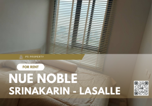 For RentCondoPattanakan, Srinakarin : For rent ✨Nue Noble Srinakarin - Lasalle ✨ convenient travel Nue Noble Srinakarin - Lasalle