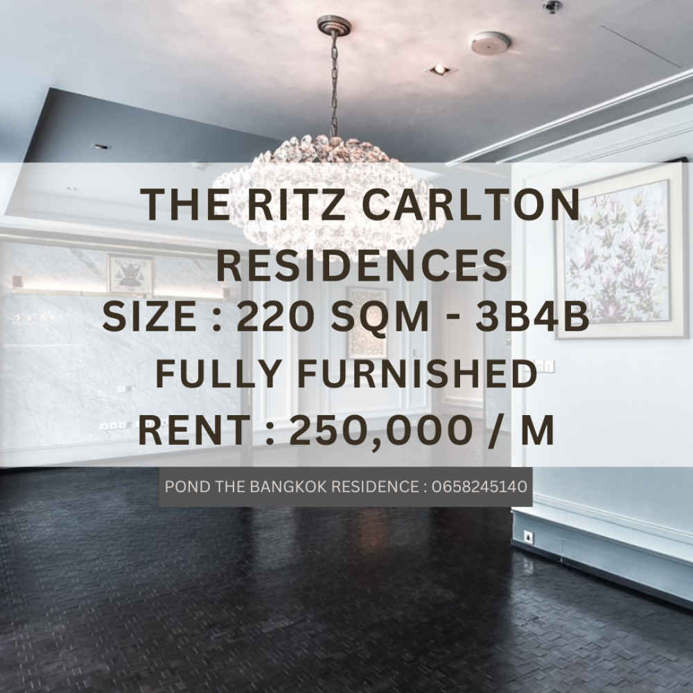 ให้เช่าคอนโดสาทร นราธิวาส : Available!! 3B4B The Ritz Carlton Residences 220 SQM - POND 0928121360