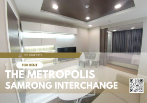 For RentCondoSamut Prakan,Samrong : For rent 📣The Metropolis Samrong Interchange📣 next to BTS Samrong, furniture, complete electrical appliances.