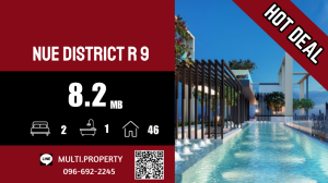For SaleCondoRama9, Petchburi, RCA : 🔥🔥 HOT 🔥🔥 2 large bedrooms, very good price!!! NUE DISTRICT R9 46 sq.m. Beautiful location, good price, has stock for sale in every project throughout Bangkok. 📲 LINE : multi.property / TEL : 096-692-2245