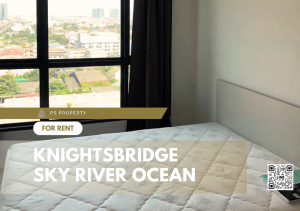 For RentCondoSamut Prakan,Samrong : For rent 🏙️KnightsBridge Sky River Ocean🏙️ ONE BEDROOM, beautiful room, good price, decorated with furniture. Ready to move in 🚆Near BTS Paknam 200 meters.