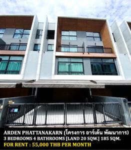 For RentTownhousePattanakan, Srinakarin : FOR RENT ARDEN PHATTANAKARN / 3 bedrooms 4 bathrooms / 20 Sqw. 185 Sqm. **55,000** JUST 15 MIN FROM THONGLOR