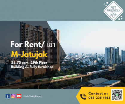 For RentCondoSapankwai,Jatujak : For Rent - M Jatujak 28.75 sqm. Fully furnished. Nearby MRT and BTS