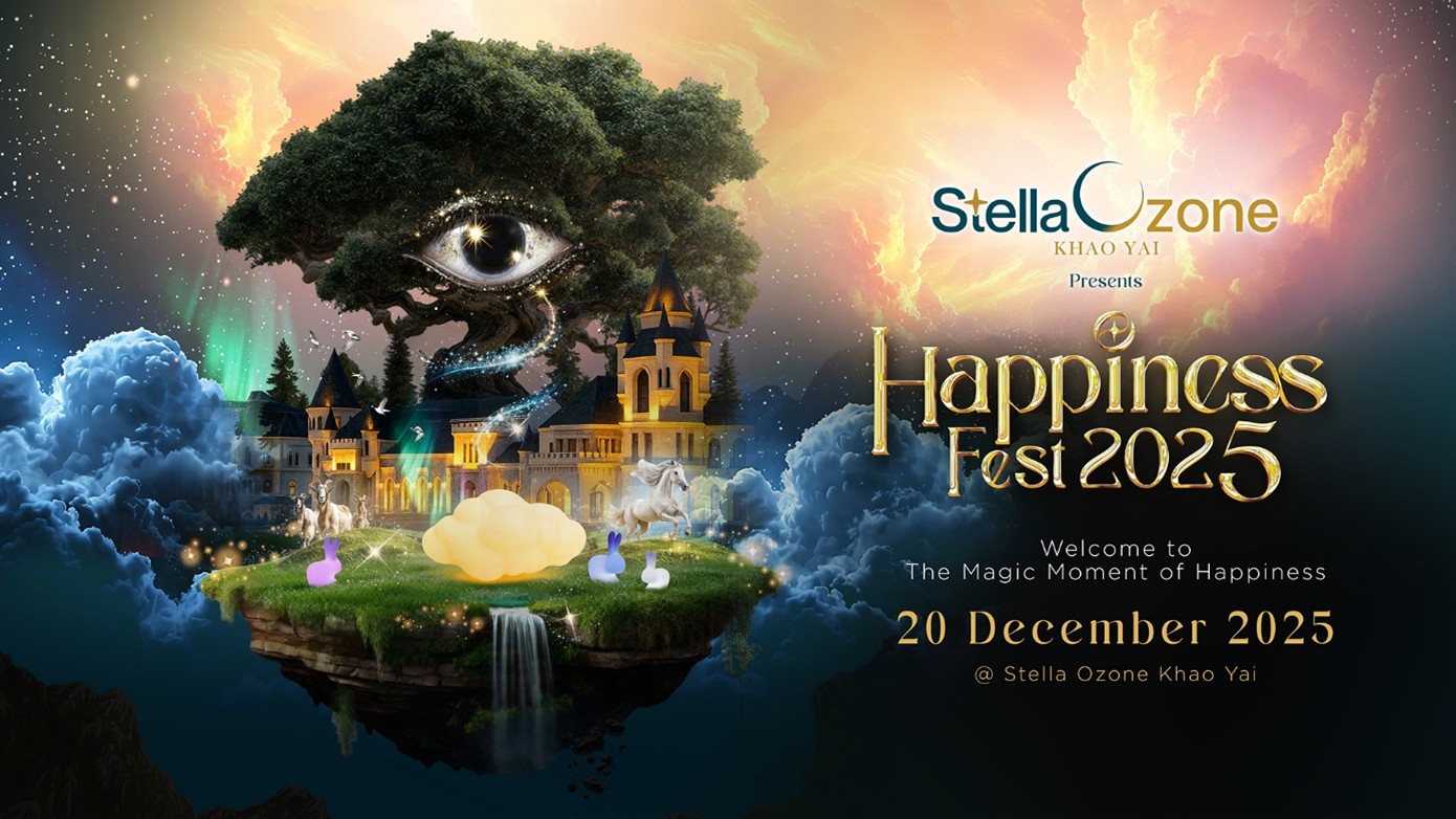 STELLA ชวนสัมผัสประสบการณ์แห่งความสุขครั้งยิ่งใหญ่ ในเทศกาล “Happiness Fest 2025” ณ สเตลล่า โอโซน เขาใหญ่ พร้อมเปิดตัวสวนสัตว์ใหม่และคอนเสิร์ตจากศิลปินชั้นนำ