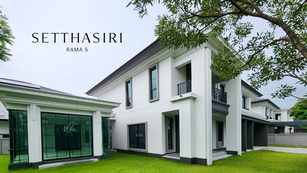 For SaleHouseNonthaburi, Bang Yai, Bangbuathong : (Sale) ** Setthasiri Rama 5, large-sized detached house, Modern Classic style (new, 1st hand), corner plot **
