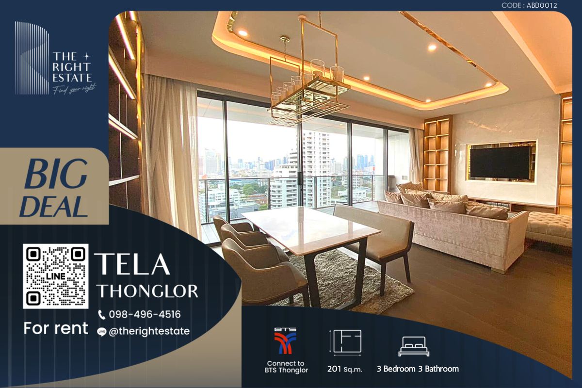 ให้เช่าคอนโดสุขุมวิท อโศก ทองหล่อ : 🌿TELA Thong Lo🌿 ห้องสวย ตกแต่งน่าอยู่มากๆ 🛏 3 ห้องนอน 201.43 ตร.ม ราคาต่อรองได้!!! - ติด BTS ทองหล่อ