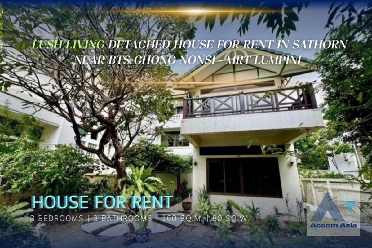 For RentHouseSathorn, Narathiwat : 🔼 AccomA 🔽Lush living detached house for rent in Sathorn near BTS Chong Nonsi - MRT Lumpini (13001223)