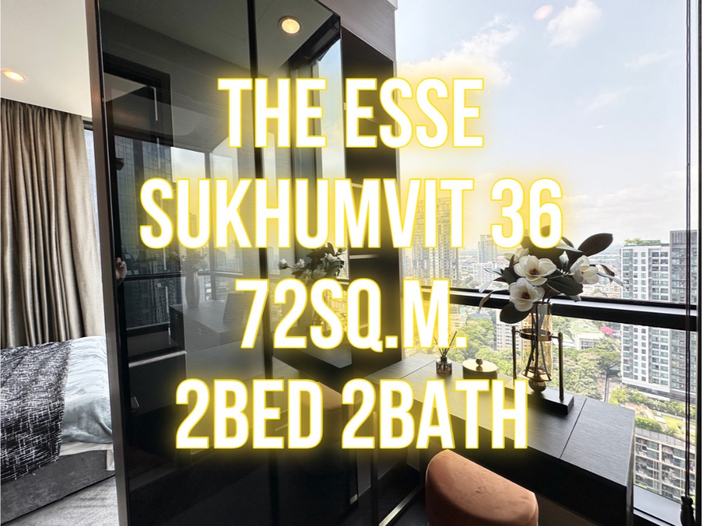 ขายคอนโดสุขุมวิท อโศก ทองหล่อ : Esse สุขุมวิท36 72ตรม. 2นอน2น้ำ ติดรถไฟฟ้าทองหล่อ 092-545-6151 (ทิม)