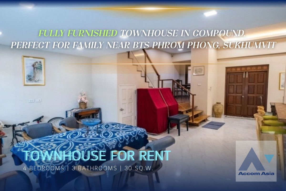 For RentTownhomeSukhumvit, Asoke, Thonglor : 🔼 AccomA 🔽 Home Office, Pet friendly Fully furnished townhouse in compound for rent, perfect for family near BTS Phrom Phong, Sukhumvit (AA27410)