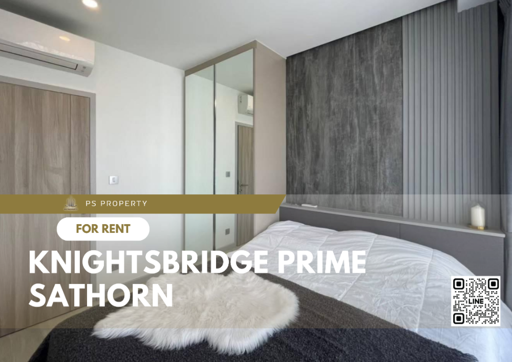 ให้เช่าคอนโดสาทร นราธิวาส : ให้เช่า 🌟 Knightsbridge Prime Sathorn 🌟 เฟอร์นิเจอร์ และ เครื่องใช้ไฟฟ้าครบ ใกล้ BTS ช่องนนทรี
