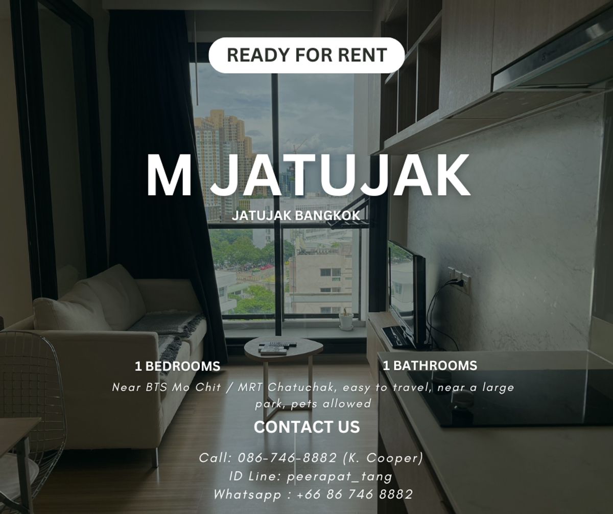 For RentCondoSapankwai,Jatujak : 🐶 Pet Friendly, great price! Rare room! Hurry and book now! 🐶M Jatujak 1 bedroom, 1 bathroom, only 18,000 baht/month! 📞 Call: 086-746-8882 (K. Cooper)
