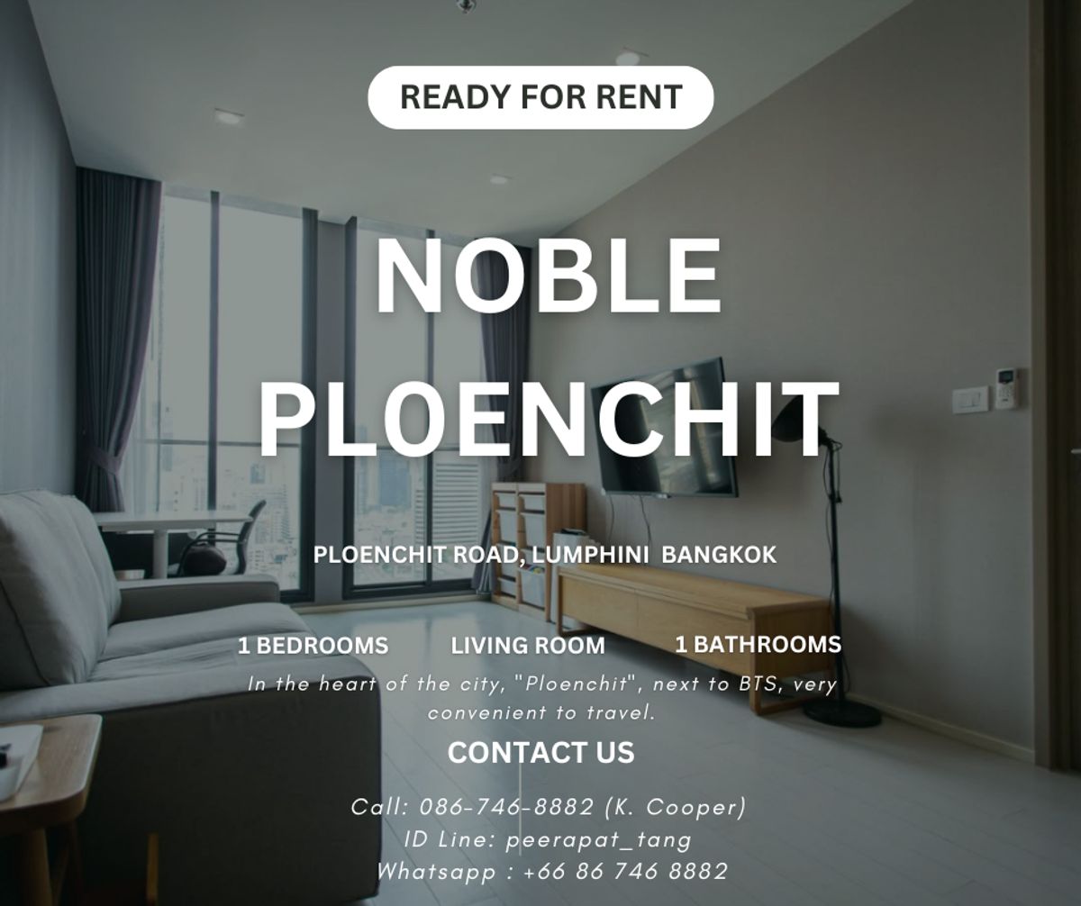 For RentCondoWitthayu, Chidlom, Langsuan, Ploenchit : ⏰ Amazing price, amazingly decorated room! ⏰ Noble Ploenchit 1 bedroom | 1 bathroom, rent only 40,000 baht/month (negotiable price!) 📞 Call: 086-746-8882 (K. Cooper)