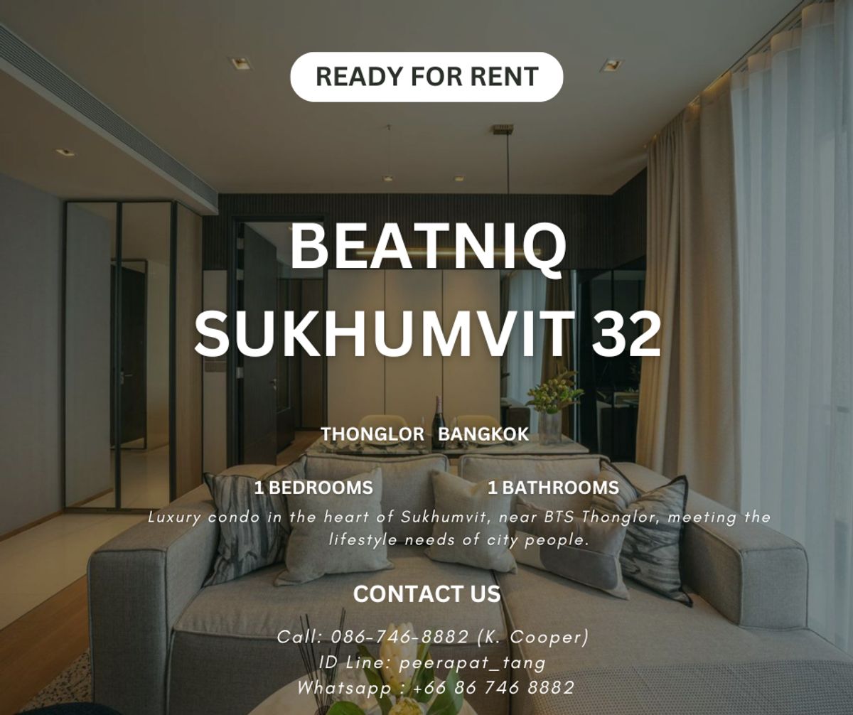 ให้เช่าคอนโดสุขุมวิท อโศก ทองหล่อ : ✨ ราคาสุดว้าว ห้องแต่งสุดปัง! ✨🏙️ Super Luxury | Beatniq Sukhumvit 32  1 ห้องนอน | 1 ห้องน้ำ | ขนาด 57 ตร.ม. 💸 เช่าเพียง 60,000 บาท/เดือน (ราคาต่อรองได้!) 📞 Call: 095-926-9398 (K. Cooper)