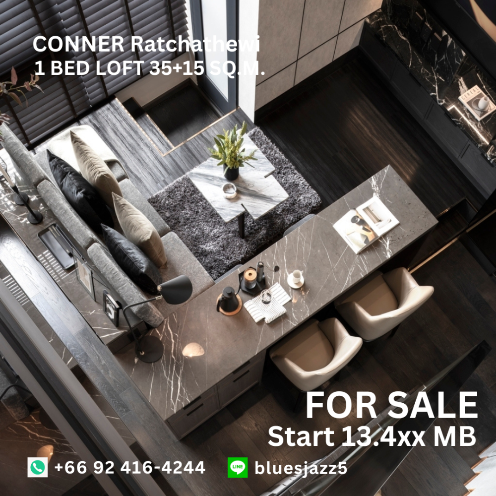 ขายคอนโดราชเทวี พญาไท : ขาย คอนเนอร์ ราชเทวี 1Bed Loft 35+15ตรม ห้องใหม่ มือหนึ่ง พร้อมเข้าอยู่ คอนโดใกล้ BTS ราชเทวี ประตูน้ำ สยามพารากอน MBK