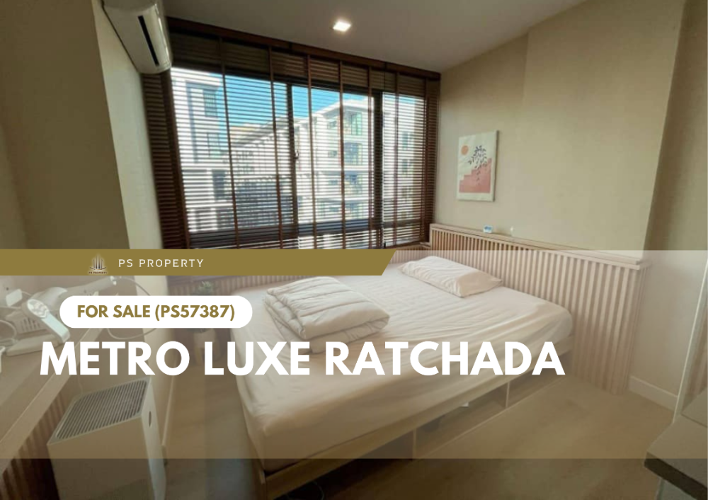 ขายคอนโดรัชดา ห้วยขวาง : ขายด่วน 🔥 Metro Luxe Ratchada 🔥 รีโนเวทใหม่ เดินทางสะดวกใกล้ MRT สุทธิสาร(PS57387)