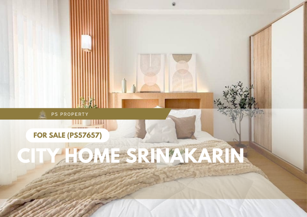 For SaleCondoBangna, Bearing, Lasalle : Urgent sale 🔥 City Home Srinakarin 🔥 Convenient transportation, near the Yellow Line (PS57657)