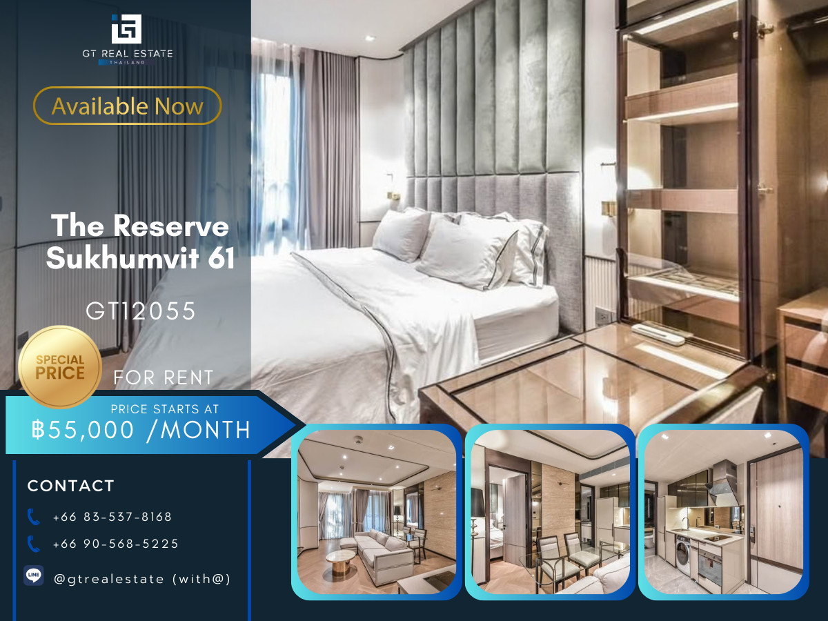 ให้เช่าคอนโดสุขุมวิท อโศก ทองหล่อ : ✨ GT12055 |  คอนโด The Reserve Sukhumvit 61 ห้องสวย เฟอร์นิเจอร์ครบ พร้อมเช่าอยู่