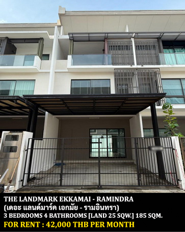 For RentTownhomeKaset Nawamin,Ladplakao : FOR RENT THE LANDMARK EKKAMAI - RAMINDRA / 3 bedrooms 4 bathrooms / 25 Sqw. 185 Sqm. **42,000** CLOSE TO LIAB DUAN NIGHT MARKET