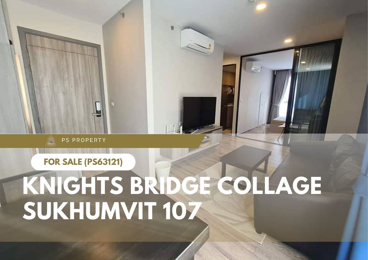 For SaleCondoBangna, Bearing, Lasalle : Urgent sale 🔥 Knights Bridge Collage Sukhumvit 107 🔥 Convenient transportation near BTS Bearing (PS63121)
