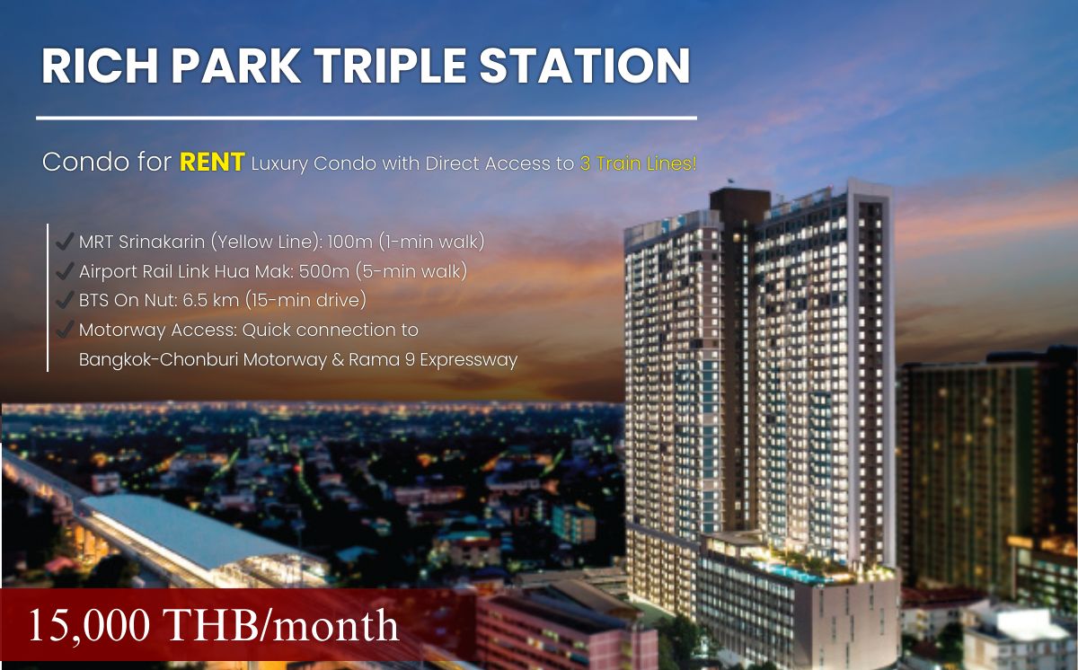 ให้เช่าคอนโดพัฒนาการ ศรีนครินทร์ : 🚆 For Rent | Rich Park Triple Station – Luxury Condo with Direct Access to 3 Train Lines! 🏙️