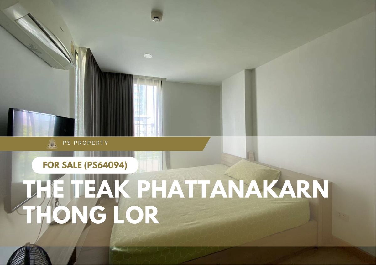 For SaleCondoPattanakan, Srinakarin : Urgent sale 🔥 The Teak Phattanakarn-Thong Lor 🔥 Fir and Electrical appliances (PS64094)