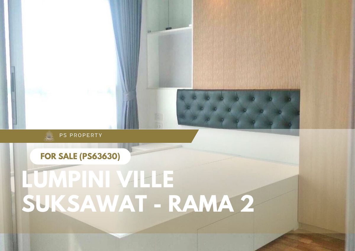 ขายคอนโดราษฎร์บูรณะ สุขสวัสดิ์ : ขายด่วน ✨ Lumpini Ville Suksawat - Rama 2 ✨ ตกแต่งพร้อม ใกล้รถไฟฟ้า (PS63630)