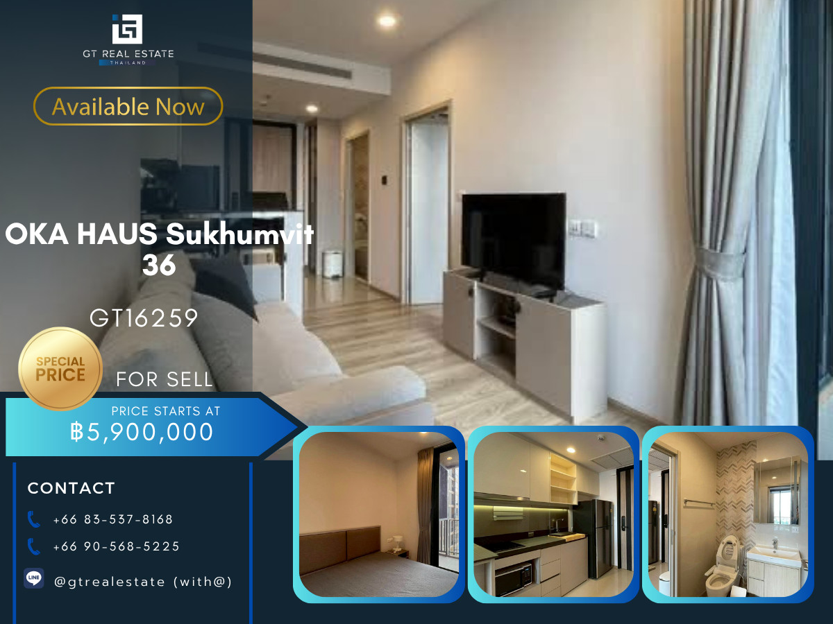 ขายคอนโดสุขุมวิท อโศก ทองหล่อ : ✨ GT16259  |  คอนโด Oka Haus Sukhumvit 36 ห้องสวย เฟอร์นิเจอร์ครบ พร้อมขาย