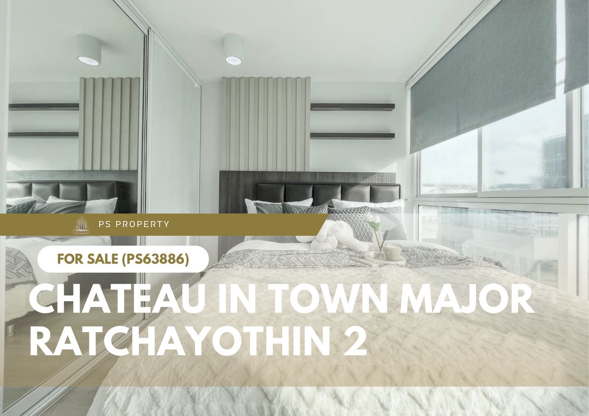 For SaleCondoKasetsart, Ratchayothin : Urgent sale ✨ Chateau in Town Major Ratchayothin 2 ✨ Beautiful decoration, convenient transportation, near BTS (PS63886)