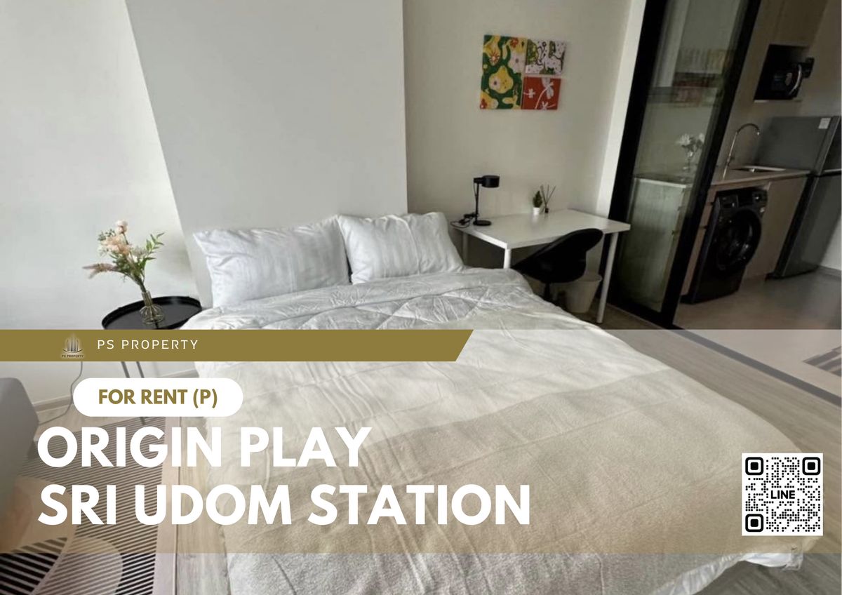 ให้เช่าคอนโดอ่อนนุช อุดมสุข : ให้เช่า 🔥 Origin Play Sri Udom Station 🔥 ใกล้ BTS อุดมสุข เฟอร์นิเจอร์ และ เครื่องใช้ไฟฟ้าครบ 