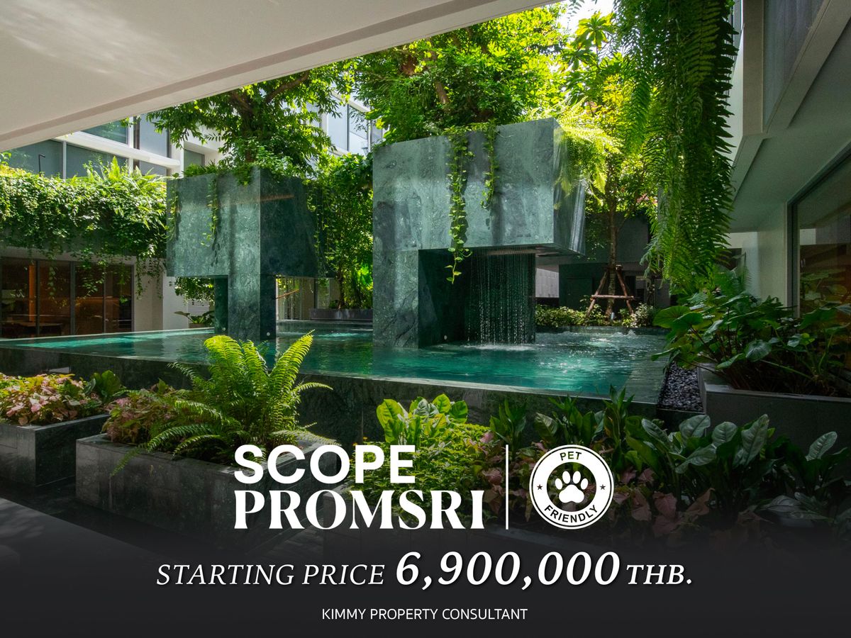 ขายคอนโดสุขุมวิท อโศก ทองหล่อ : SCOPE PROMSRI คอนโด Low Rise - PET FRIENDLY ใจกลาง Sukhumvit 39 สอบถามเพิ่มเติม 093-962-5994 (คิม)