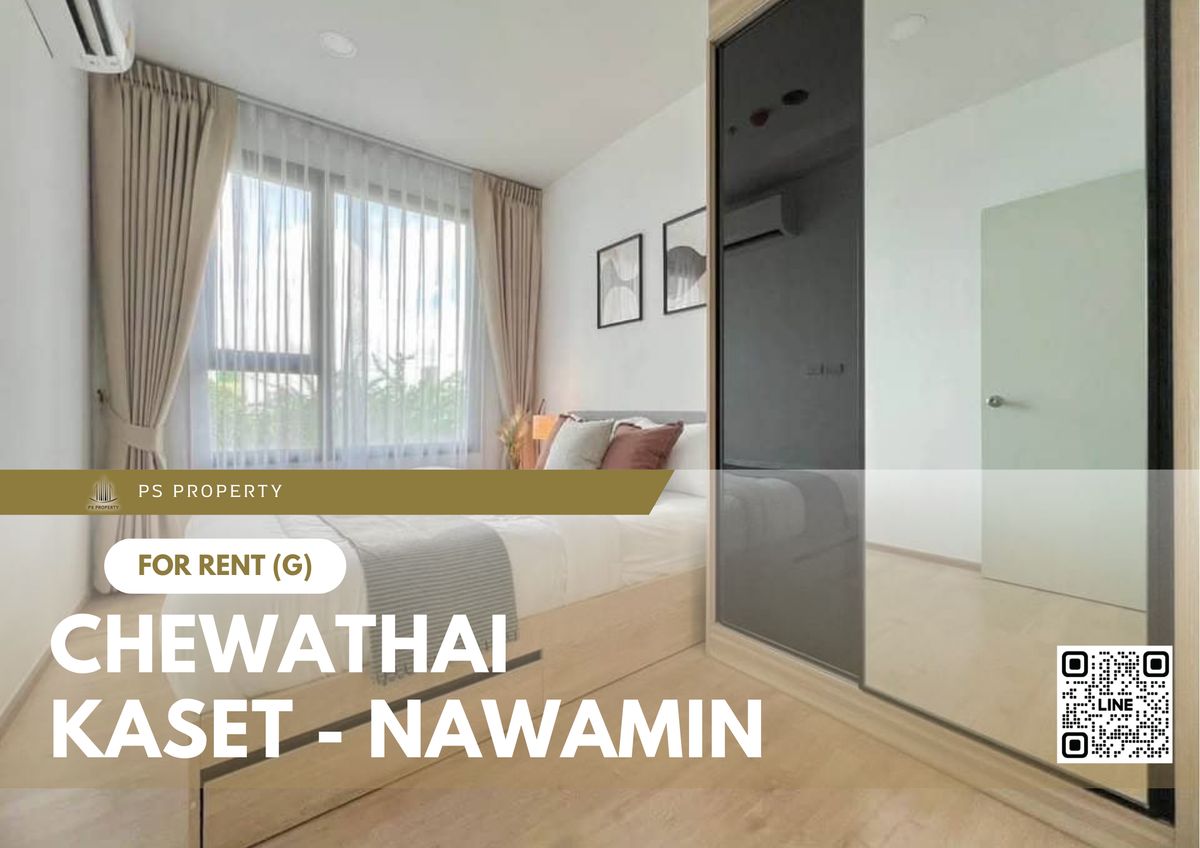 For RentCondoKasetsart, Ratchayothin : For rent 📍 Chewathai Kaset - Nawamin 📍 Fully furnished and equipped with electrical appliances, near Central Ladprao