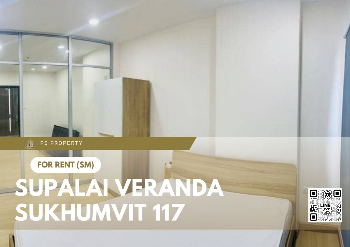 For RentCondoSamut Prakan,Samrong : For rent 🔥 Supalai Veranda Sukhumvit 117 🔥 Fully furnished and equipped with electrical appliances, near BTS Pu Chao