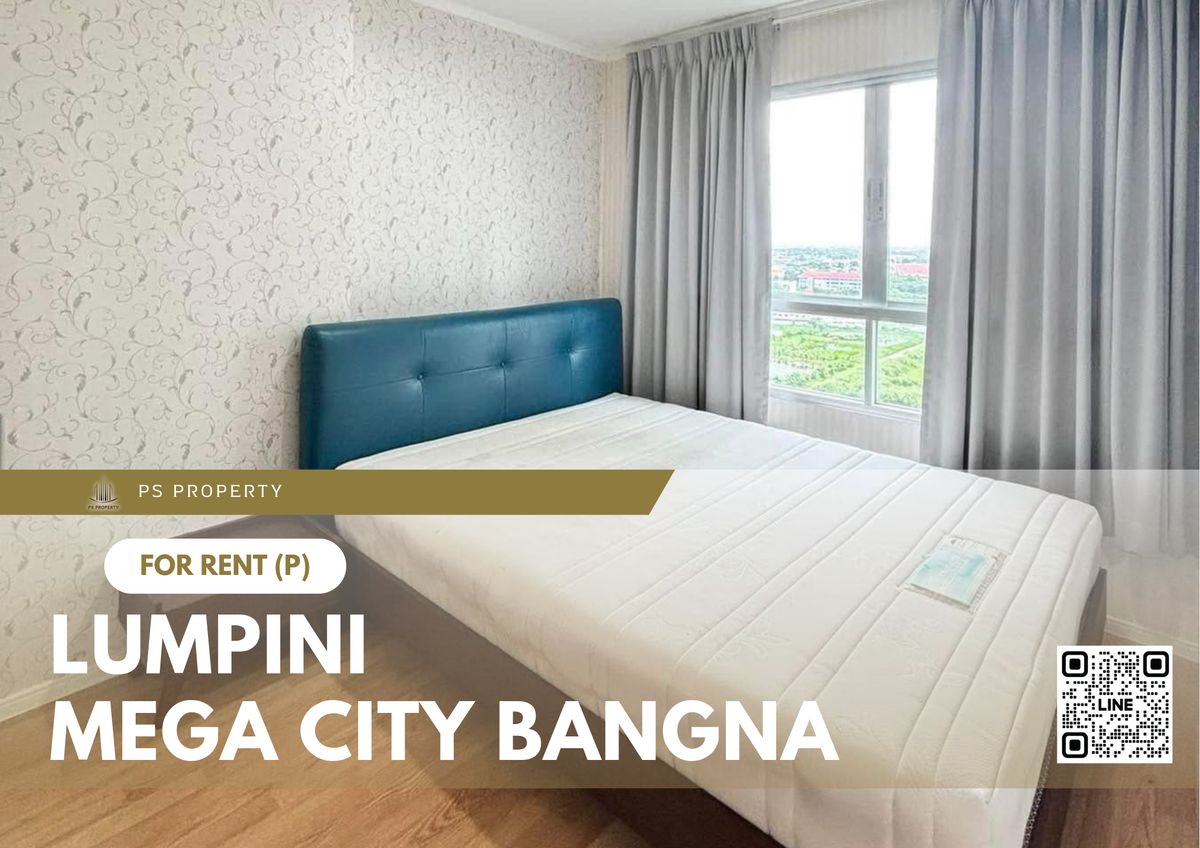 ให้เช่าคอนโดบางนา แบริ่ง ลาซาล : ให้เช่า 📍 Lumpini Mega city Bangna 📍 เฟอร์นิเจอร์ และ เครื่องใช้ไฟฟ้าครบ ใกล้ BTS บางนา